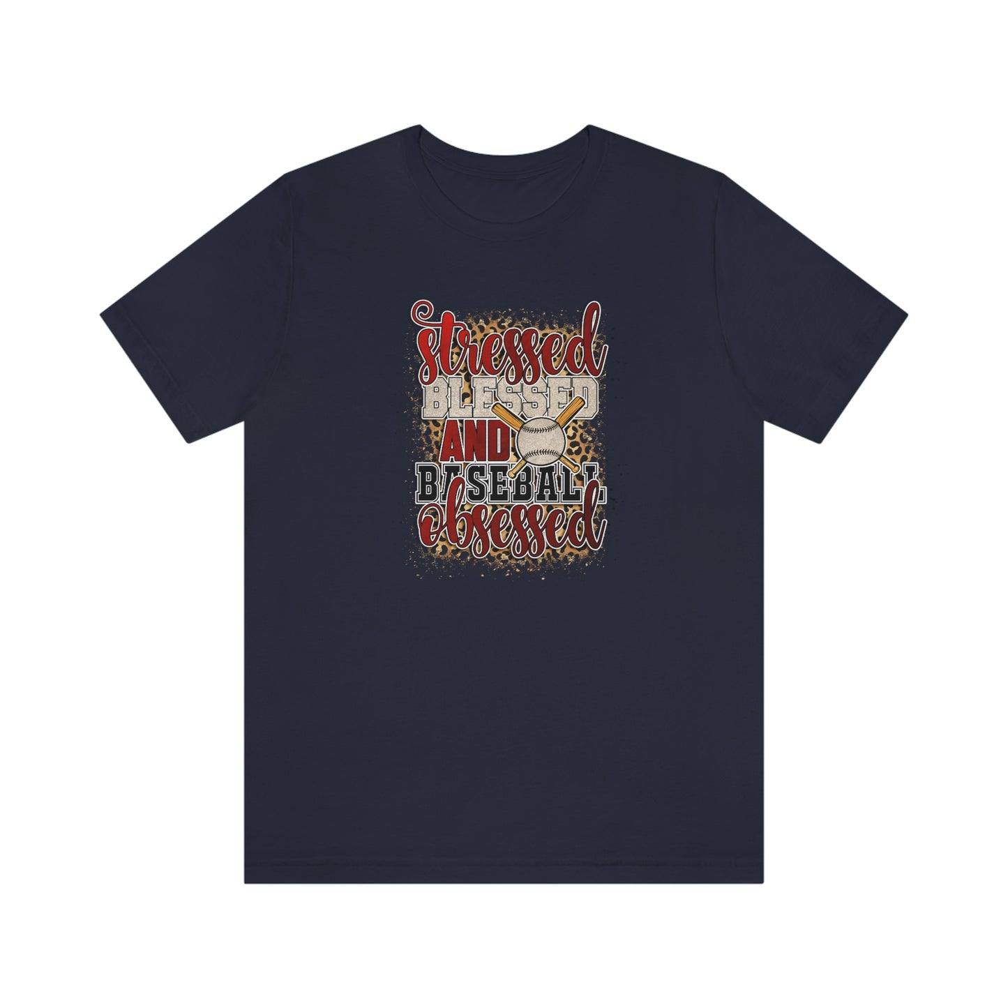 Stressed Blessed and Baseball Obsessed/ Baseball Mom Unisex Jersey Short Sleeve Tee Shirt