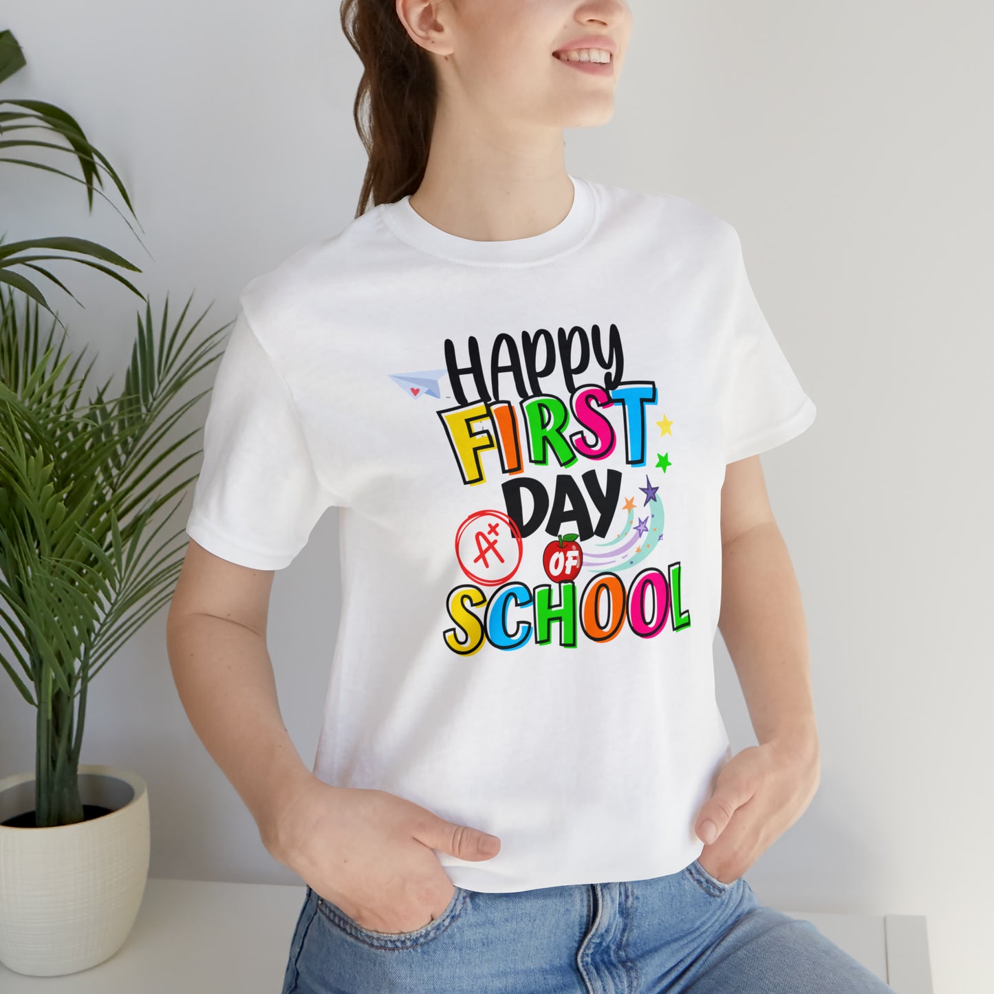 Happy First Day Of School / Back to School/ Teacher/ Appreciation/ Gift Unisex Jersey Short Sleeve Tee