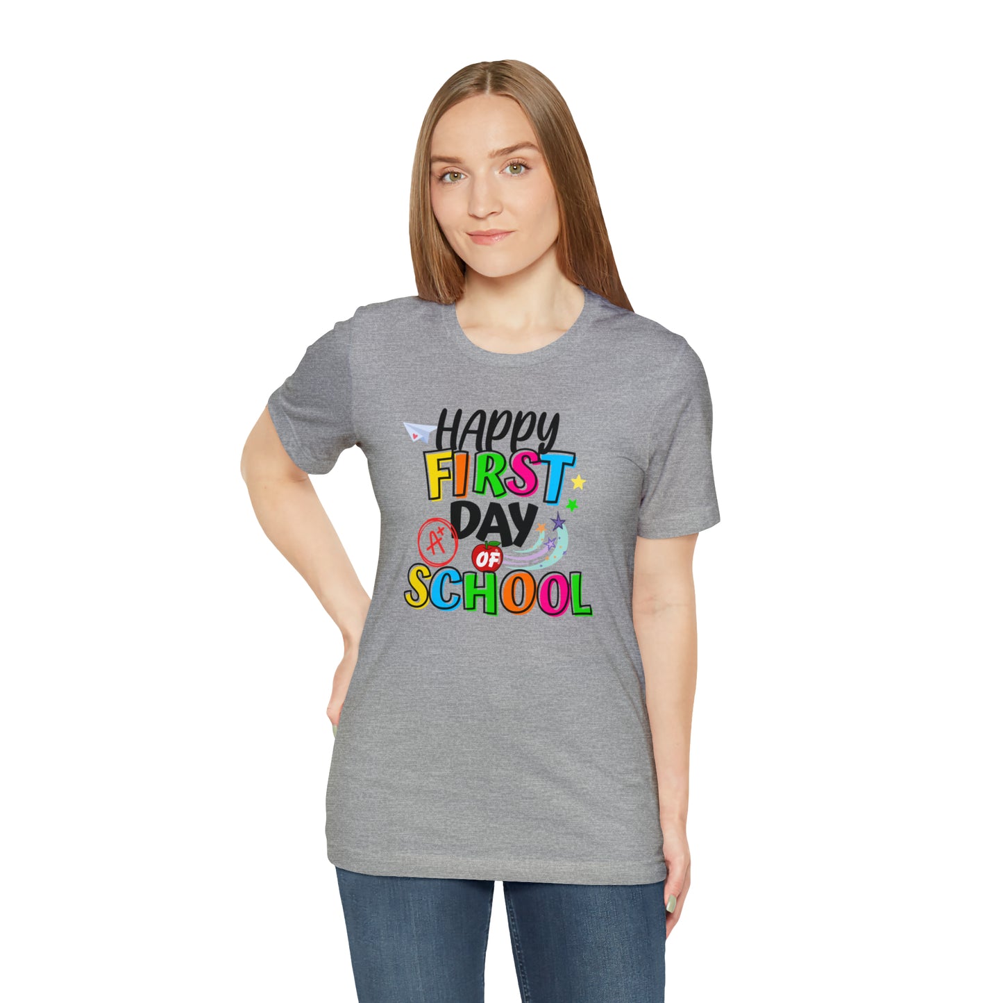 Happy First Day Of School / Back to School/ Teacher/ Appreciation/ Gift Unisex Jersey Short Sleeve Tee