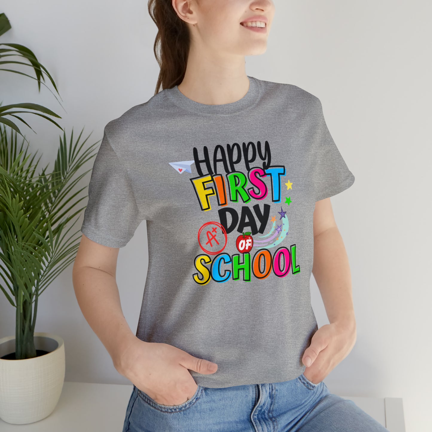 Happy First Day Of School / Back to School/ Teacher/ Appreciation/ Gift Unisex Jersey Short Sleeve Tee