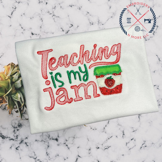 Teaching Is My Jam Applique/Embroidered T-Shirt