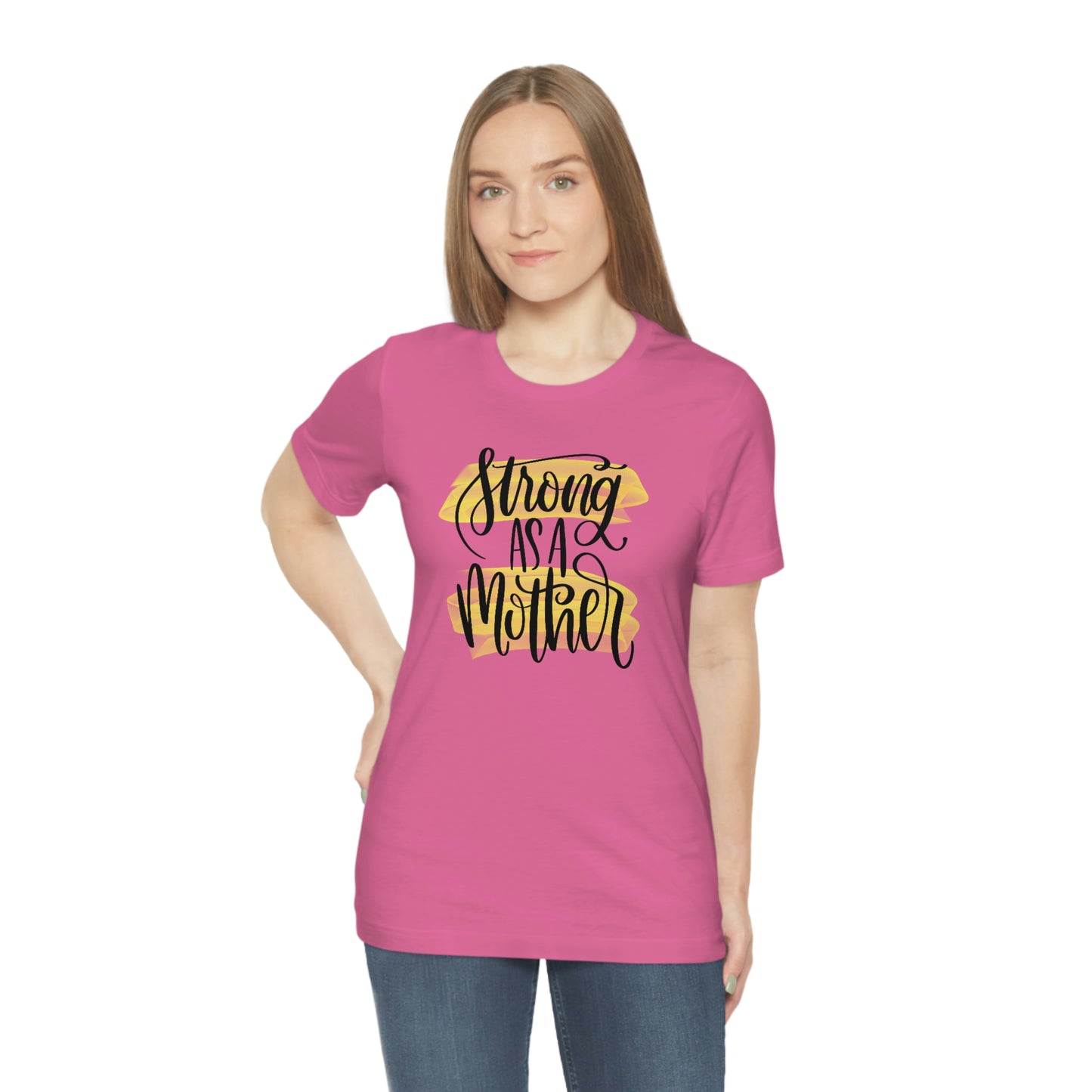 Strong As a Mother / Mother's Day/ Baby Shower/ Gift/ Christmas Unisex Jersey Short Sleeve Tee