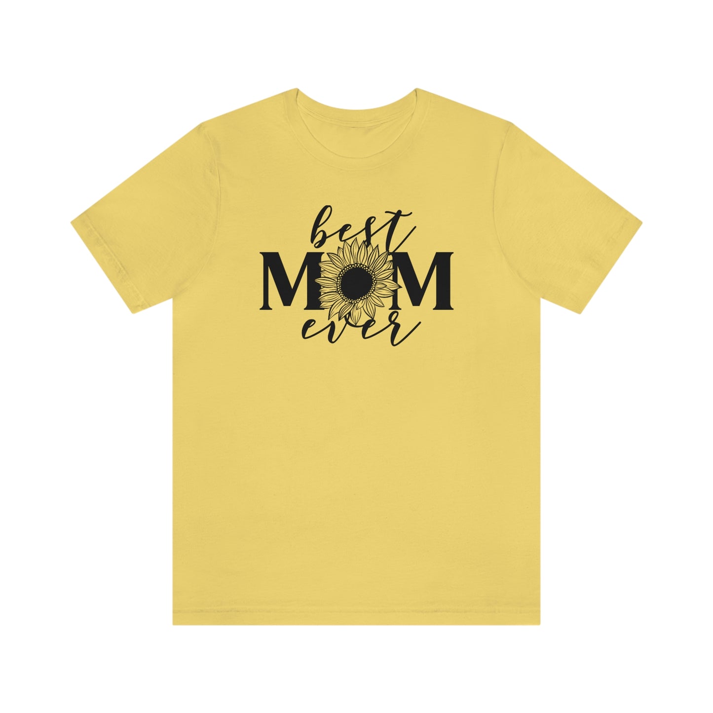 Best Mom Ever Sunflower/ Mother's Day /Gift for mom / Baby Shower Unisex Jersey Short Sleeve Tee