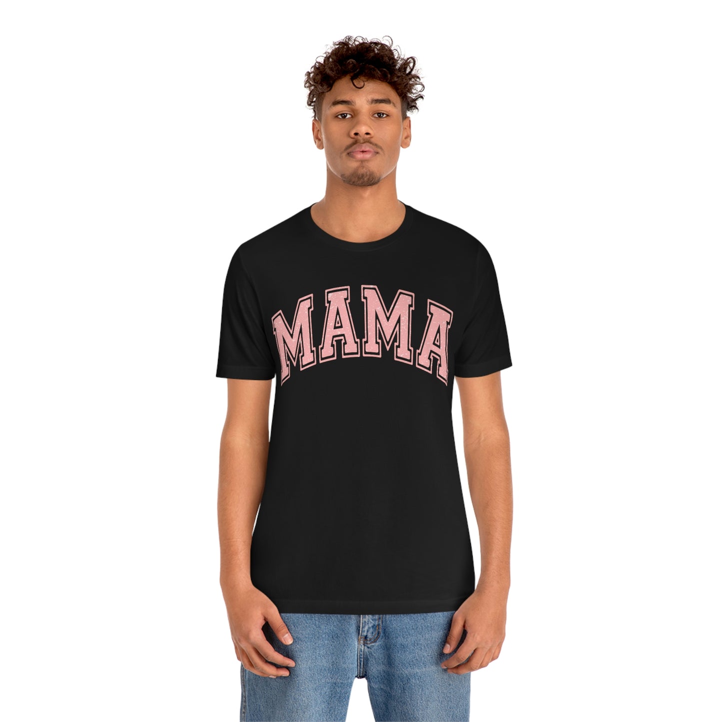 MAMA shirt / Mom Gift/ Mother's Day/ Birthday/ Baby Shower/ Unisex Jersey Short Sleeve Tee