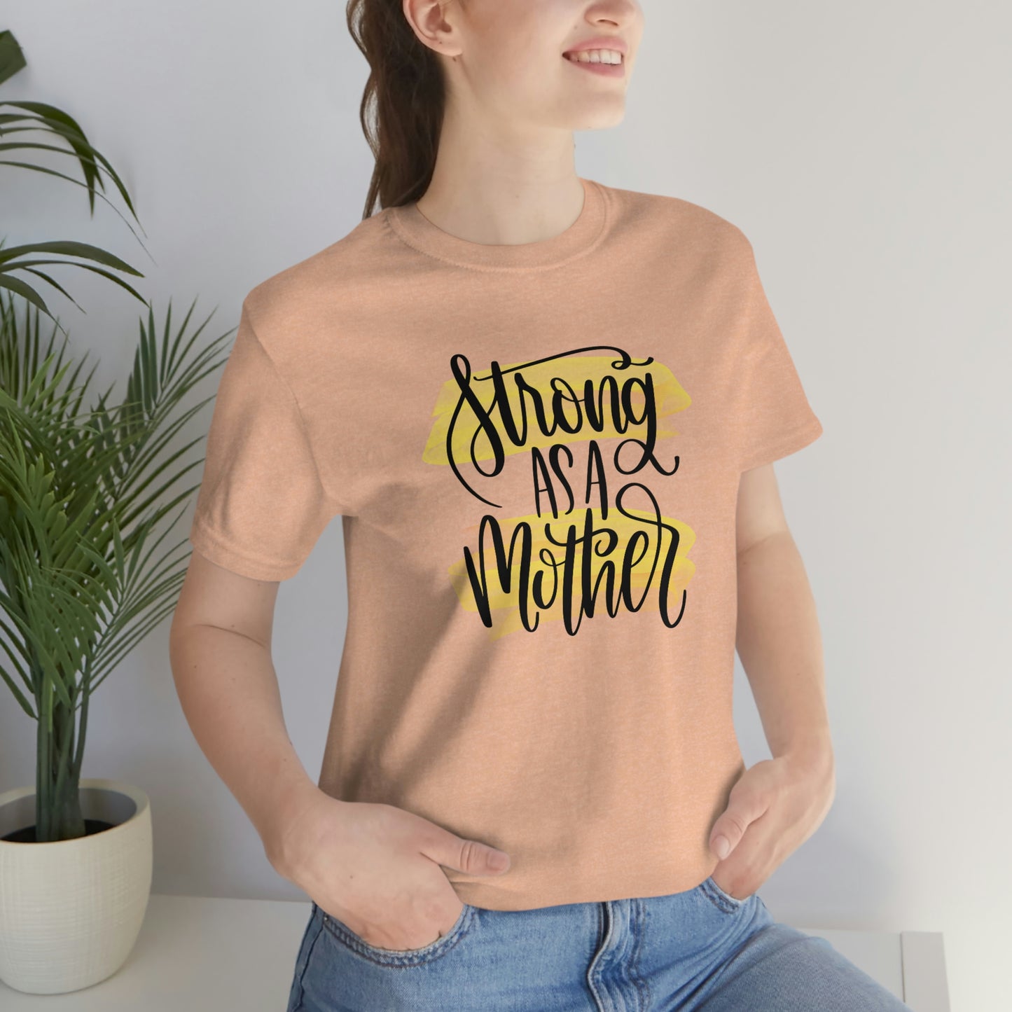 Strong As a Mother / Mother's Day/ Baby Shower/ Gift/ Christmas Unisex Jersey Short Sleeve Tee