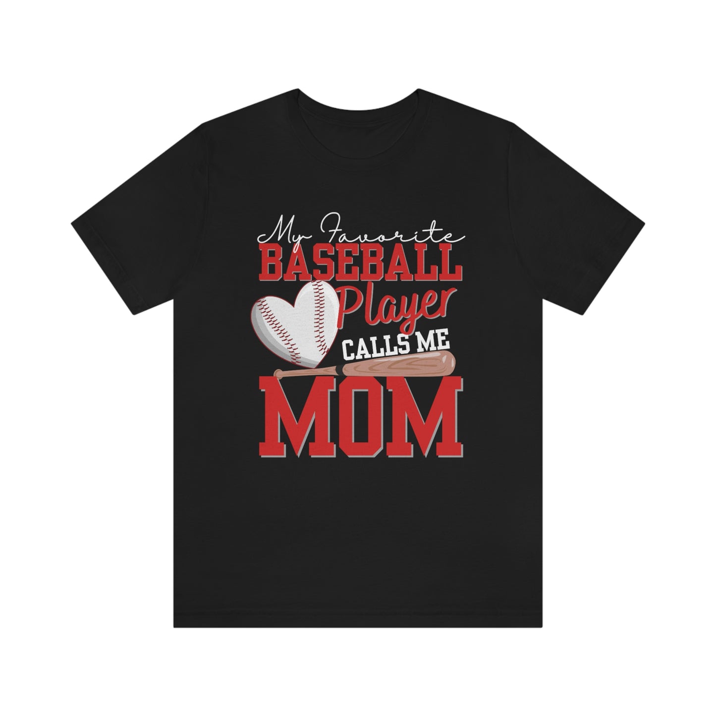 My Favorite Player Calls Me MOM/Baseball Mom/Cute mom Unisex Jersey  Tee Shirt