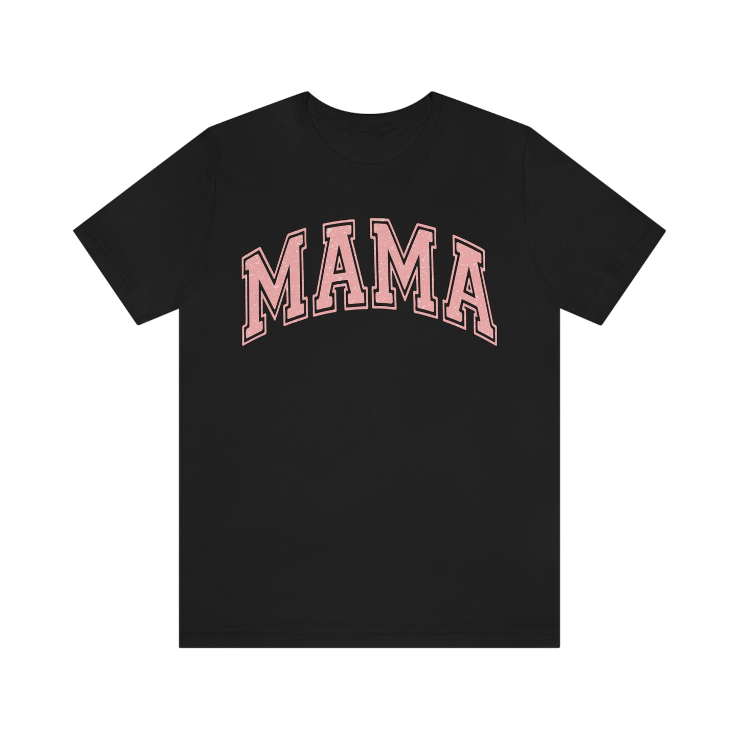 MAMA shirt / Mom Gift/ Mother's Day/ Birthday/ Baby Shower/ Unisex Jersey Short Sleeve Tee