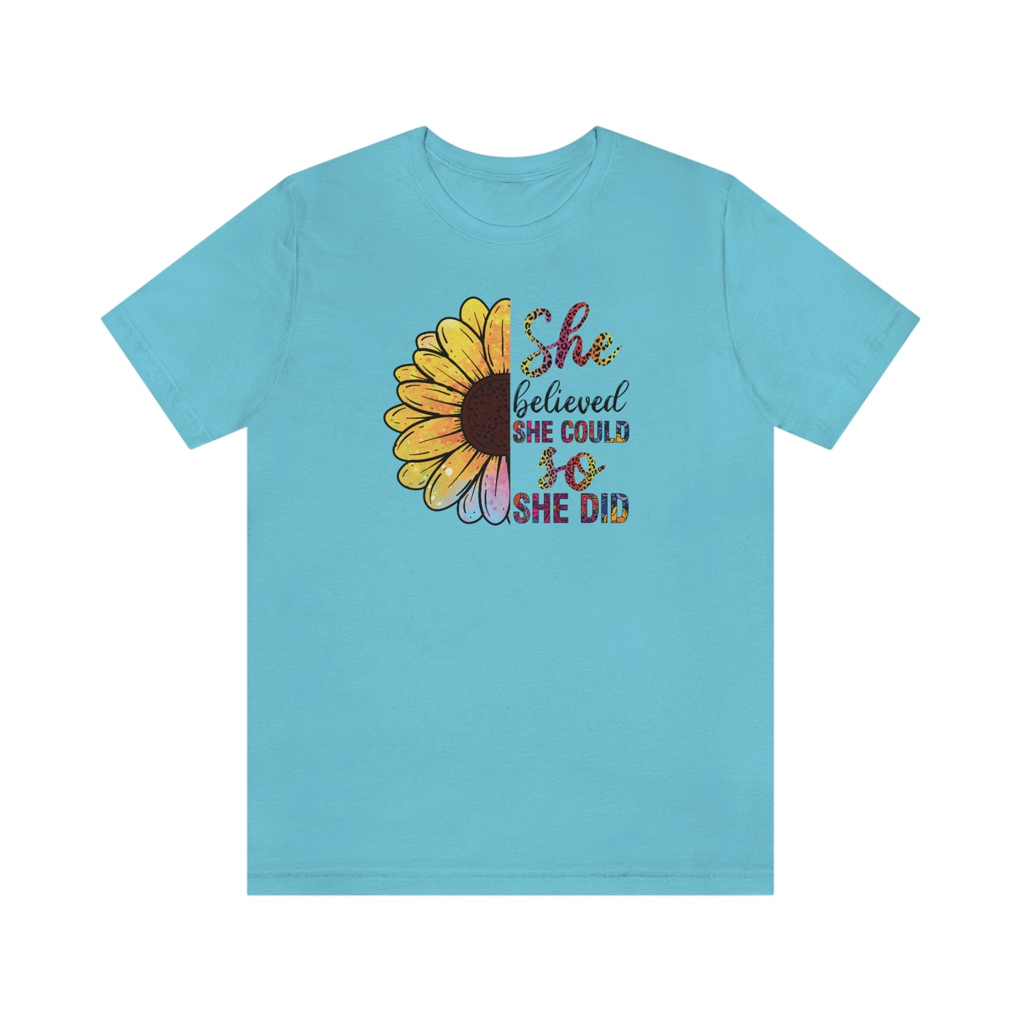 She believed she could so she did sunflower Unisex Jersey Short Sleeve Tee shirt