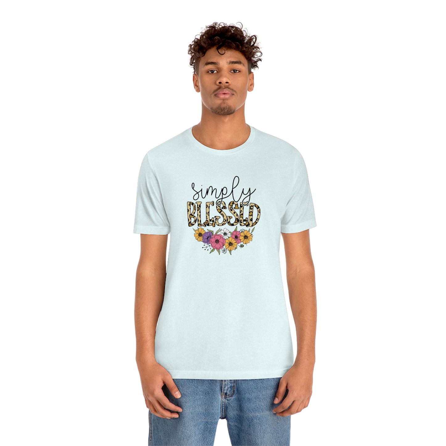 Simply Blessed/ Flowers/ Faith/ Cute Unisex Jersey Short Sleeve Tee Shirt