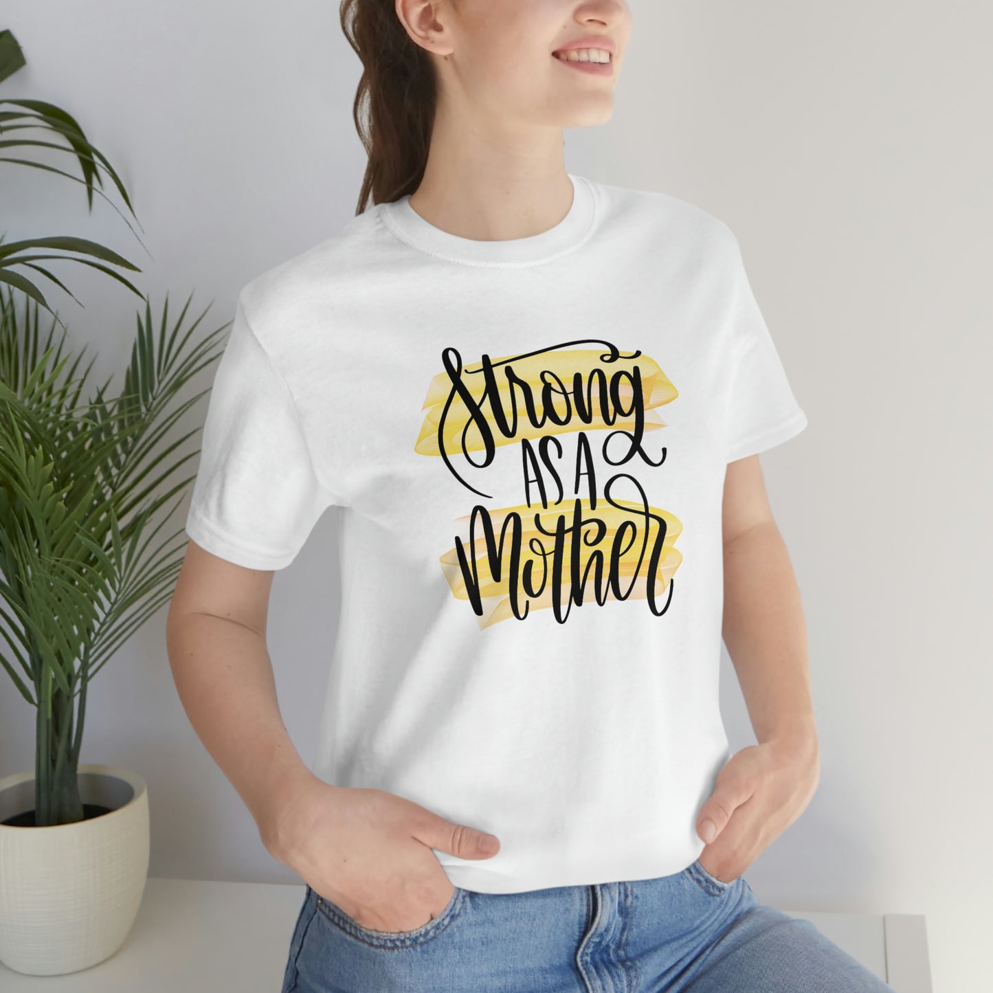 Strong As a Mother / Mother's Day/ Baby Shower/ Gift/ Christmas Unisex Jersey Short Sleeve Tee