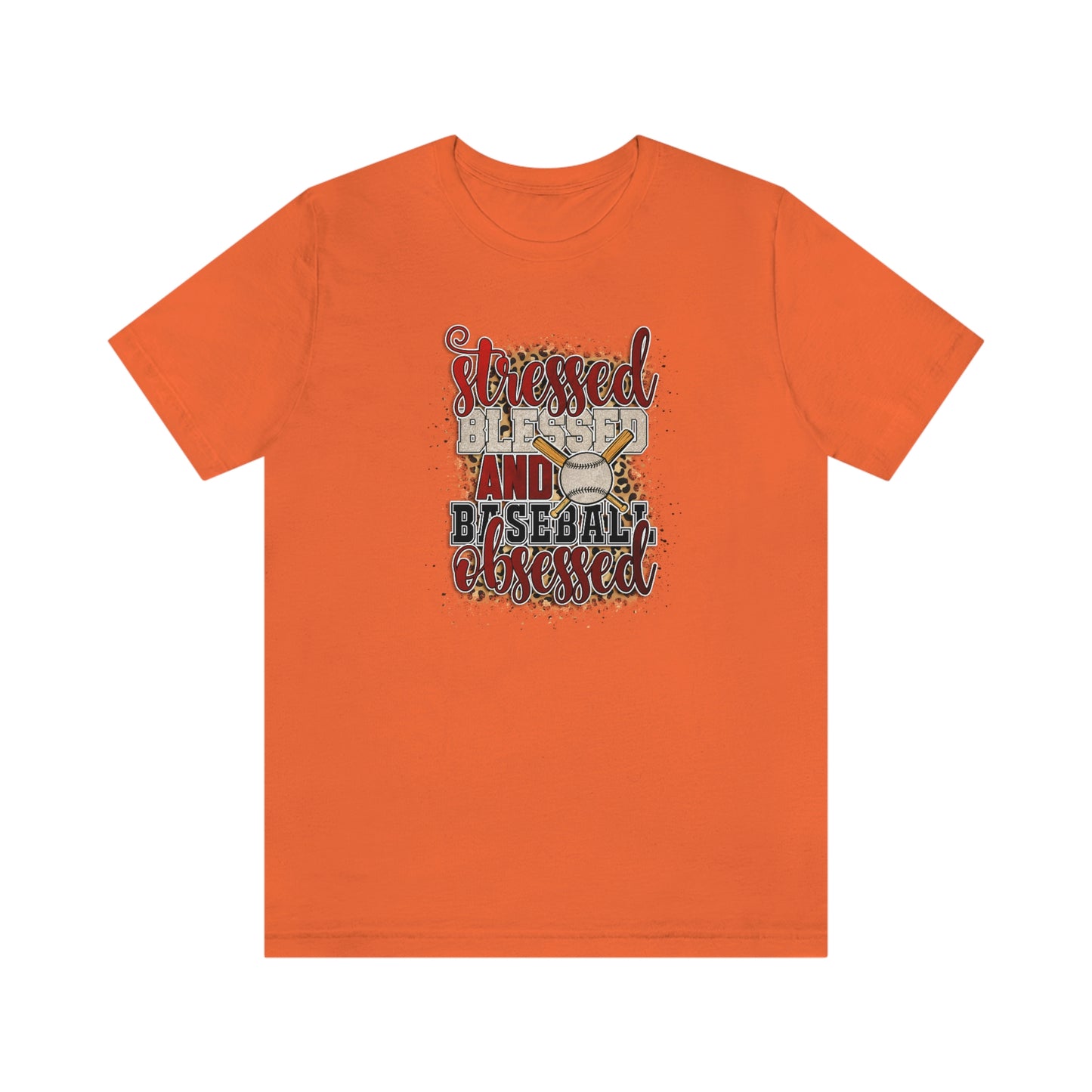 Stressed Blessed and Baseball Obsessed/ Baseball Mom Unisex Jersey Short Sleeve Tee Shirt