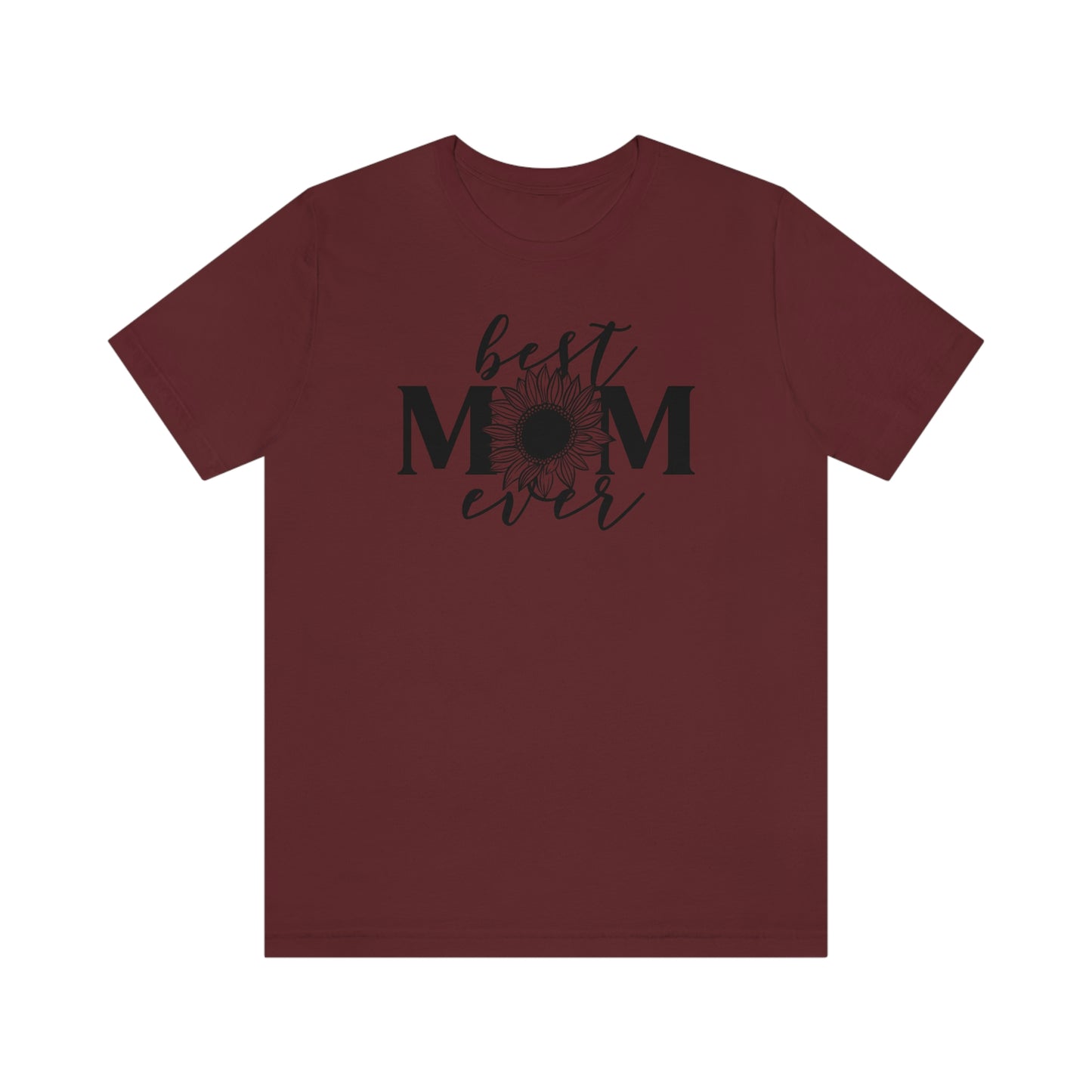 Best Mom Ever Sunflower/ Mother's Day /Gift for mom / Baby Shower Unisex Jersey Short Sleeve Tee