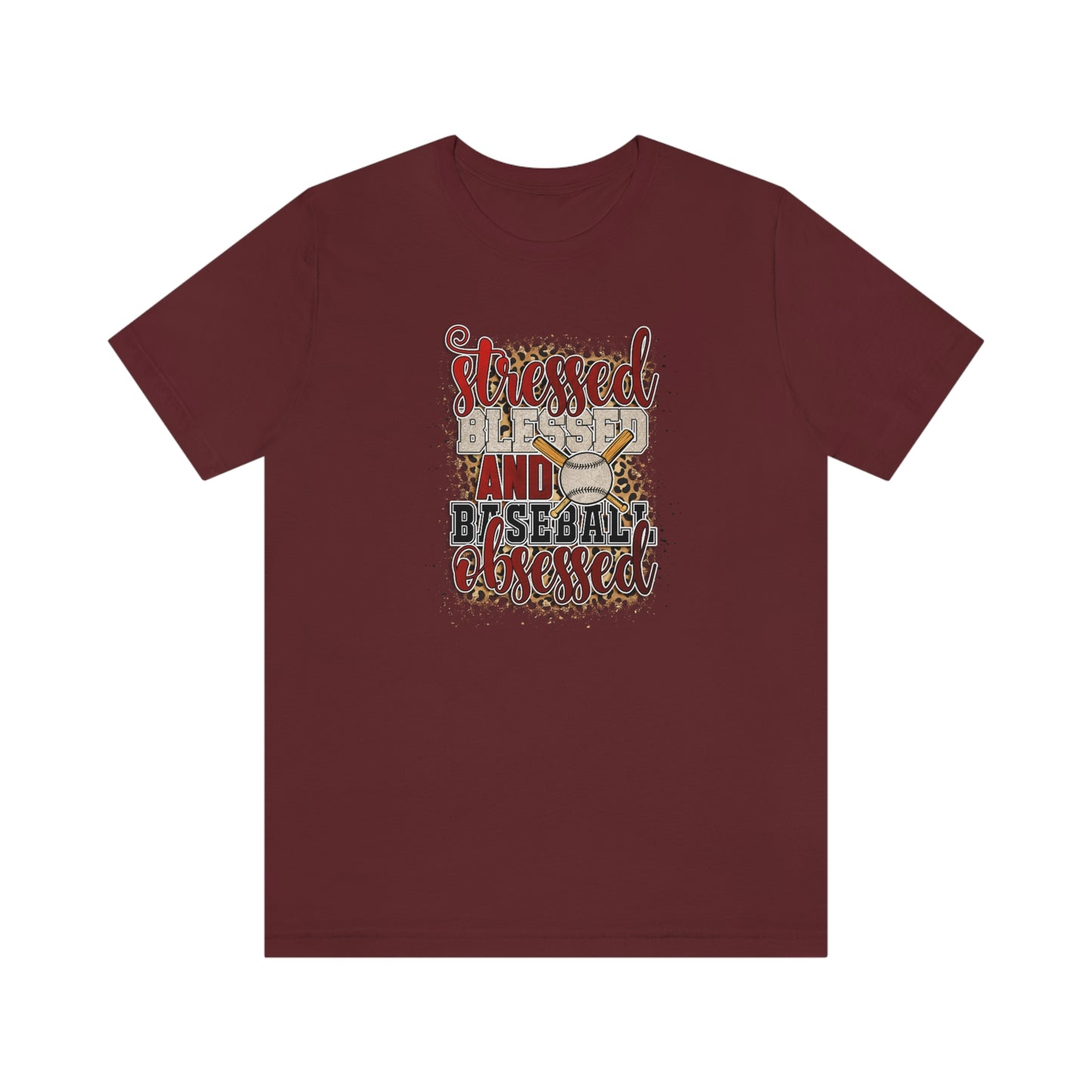 Stressed Blessed and Baseball Obsessed/ Baseball Mom Unisex Jersey Short Sleeve Tee Shirt