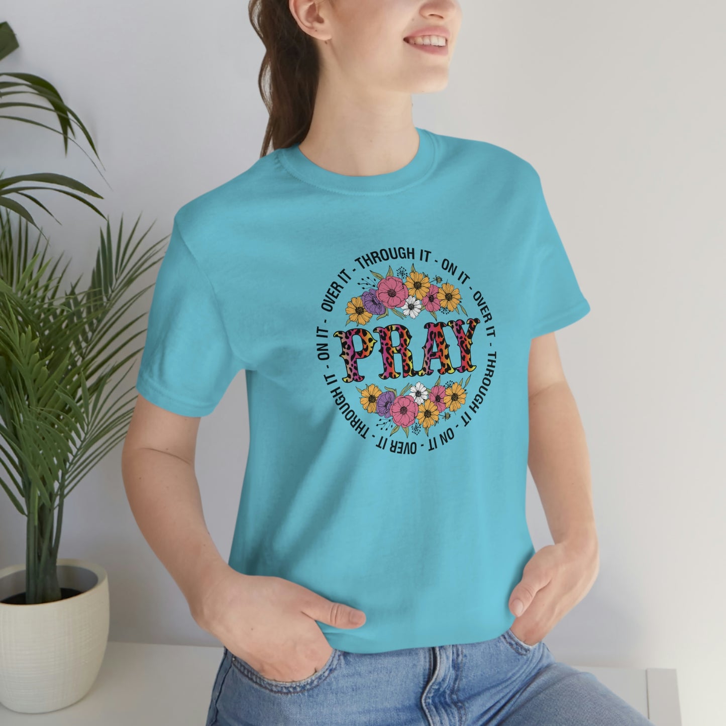 Pray on it Pray over it Pray through it Unisex Jersey Short Sleeve Tee Shirt